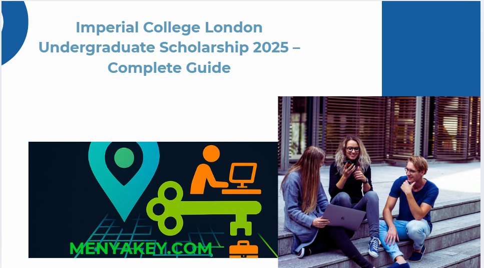 Imperial College London Undergraduate Scholarship 2025 – Complete Guide