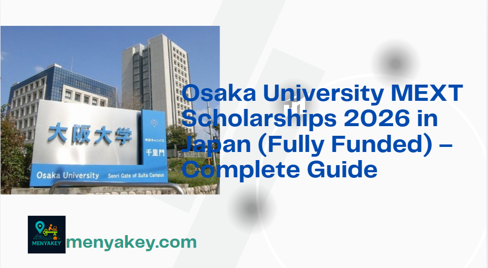 Osaka University MEXT Scholarships 2026 in Japan (Fully Funded) – Complete Guide