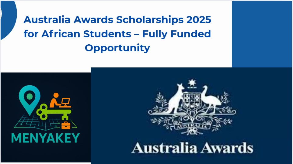 Australia Awards Scholarships 2025 for African Students – Fully Funded Opportunity